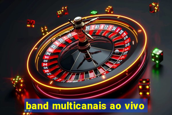 band multicanais ao vivo